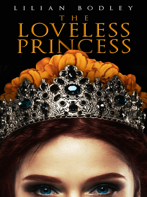 Title details for The Loveless Princess by Lilian Bodley - Available